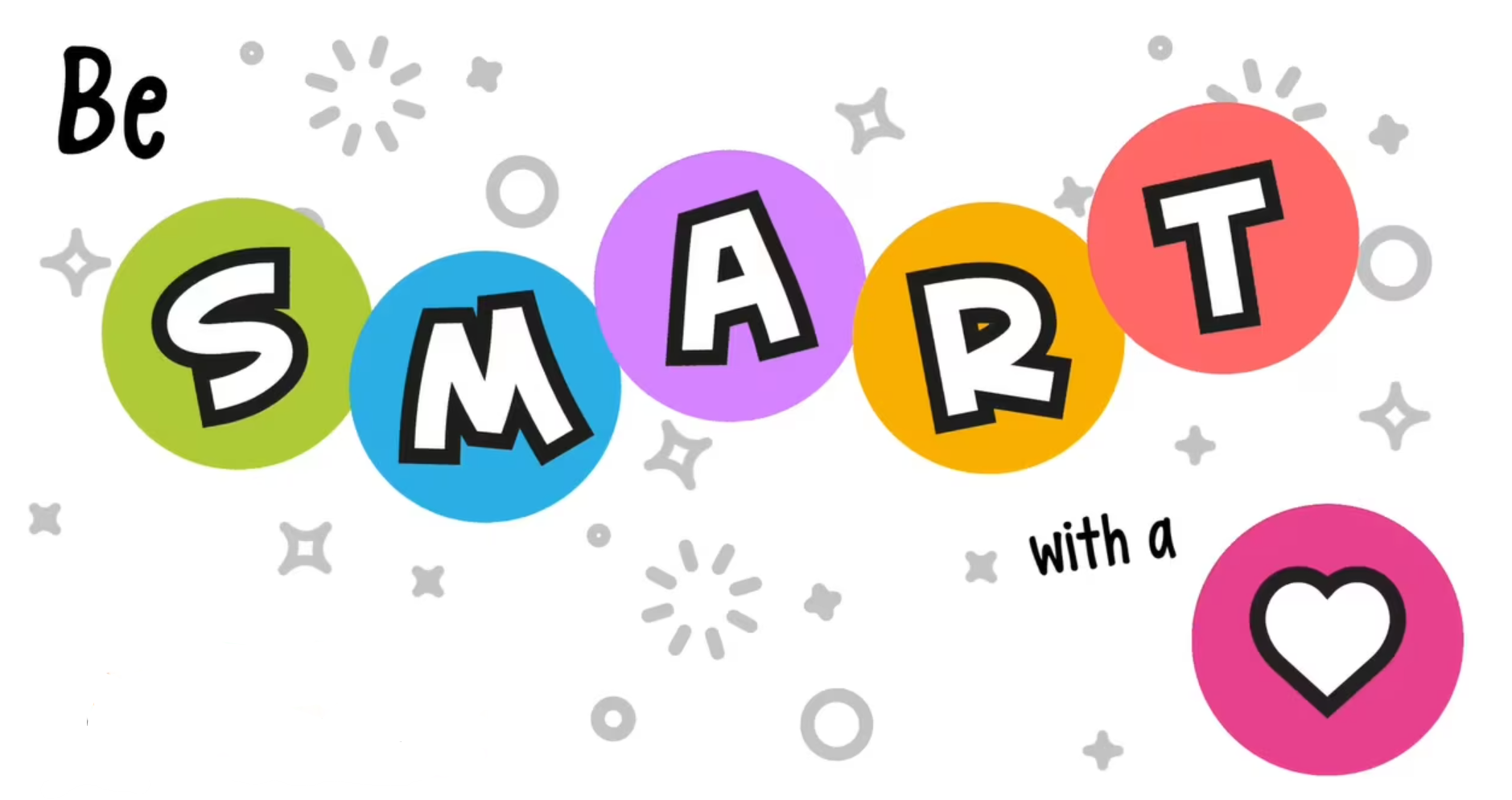 Be Smart with a heart